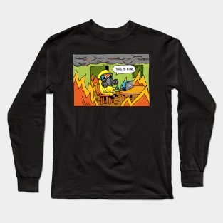 This is Fine - Stay Home Work from Home Long Sleeve T-Shirt